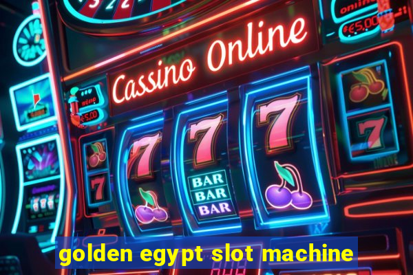 golden egypt slot machine