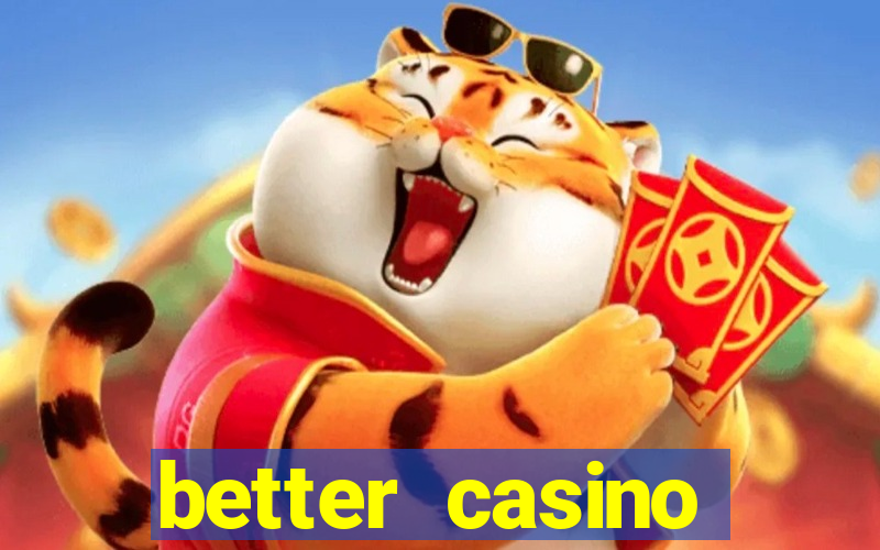 better casino carlinhos maia