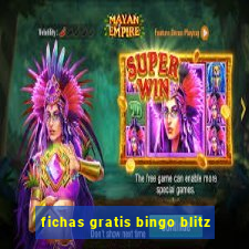 fichas gratis bingo blitz