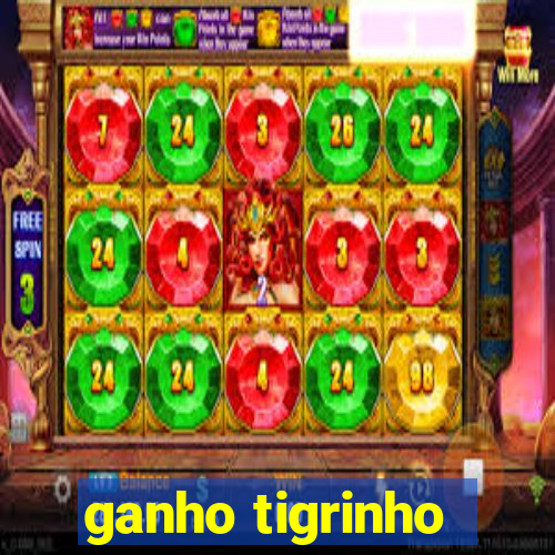 ganho tigrinho