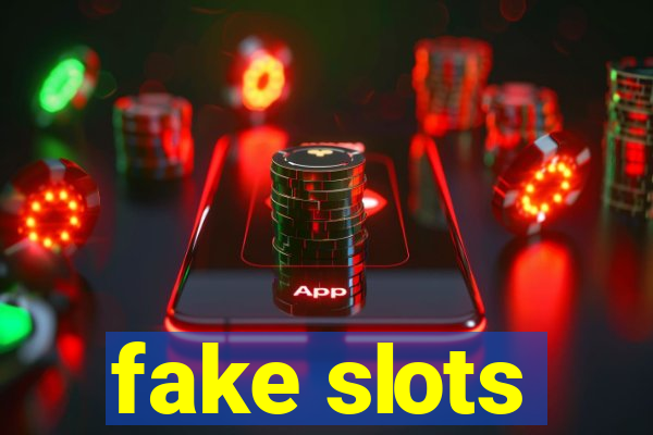 fake slots