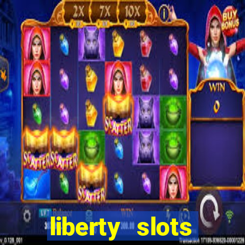 liberty slots casino reviews