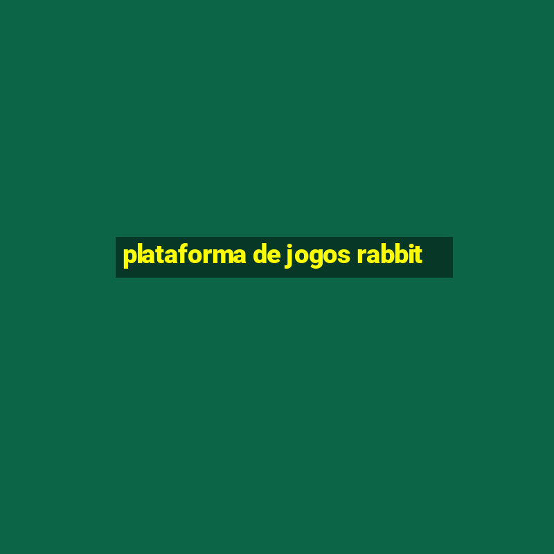 plataforma de jogos rabbit