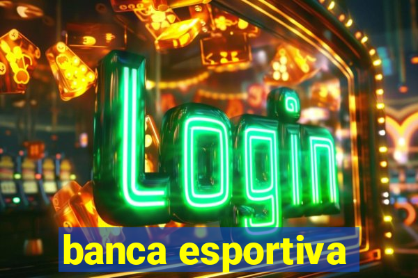 banca esportiva