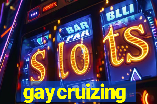 gaycruizing