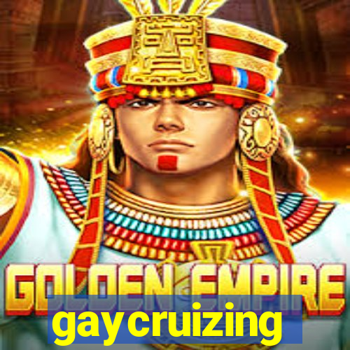 gaycruizing