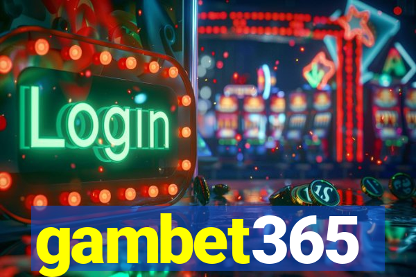 gambet365