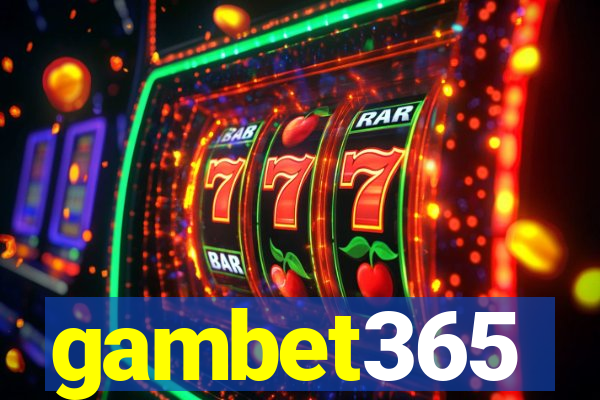 gambet365