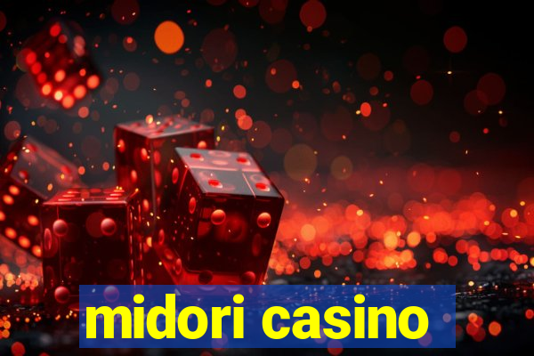 midori casino