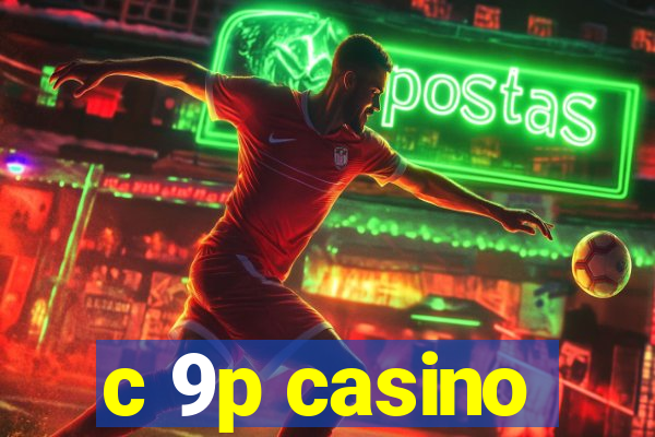 c 9p casino