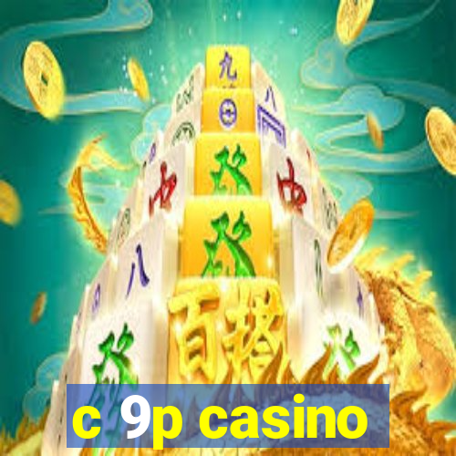 c 9p casino