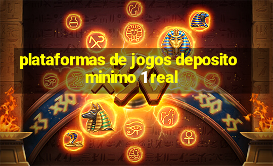 plataformas de jogos deposito minimo 1 real