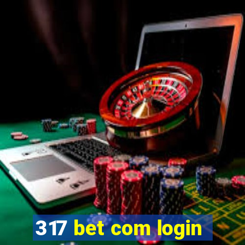 317 bet com login