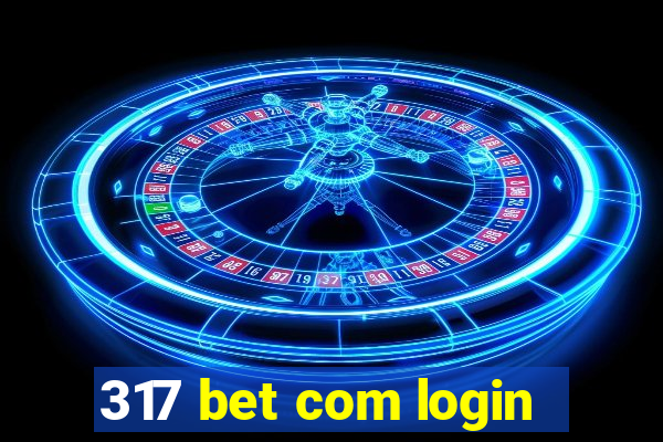 317 bet com login