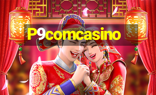 P9comcasino