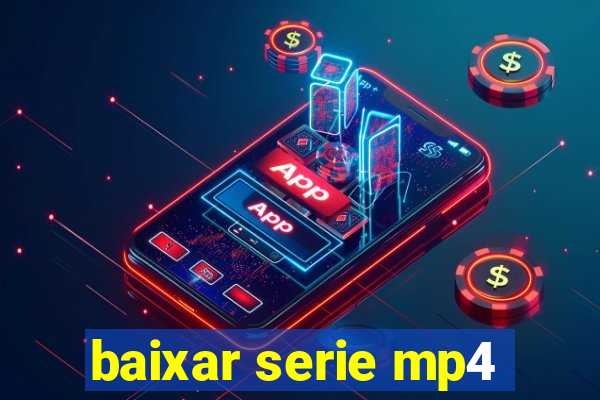 baixar serie mp4