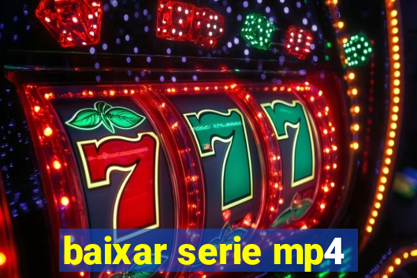 baixar serie mp4