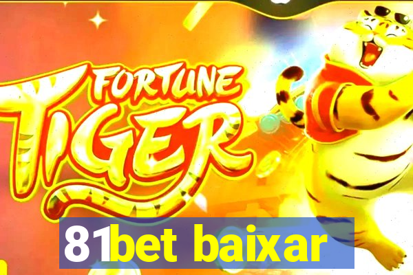 81bet baixar