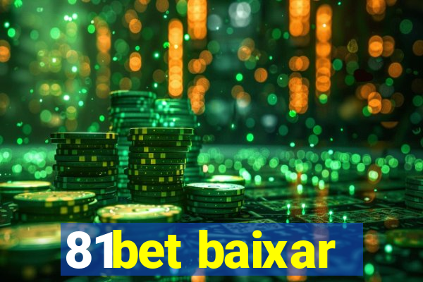 81bet baixar