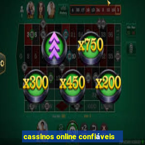 cassinos online confiáveis