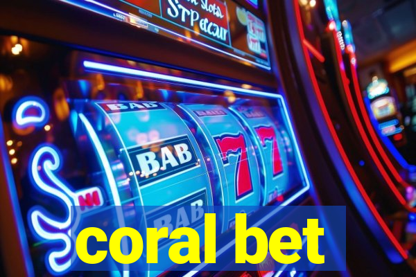 coral bet