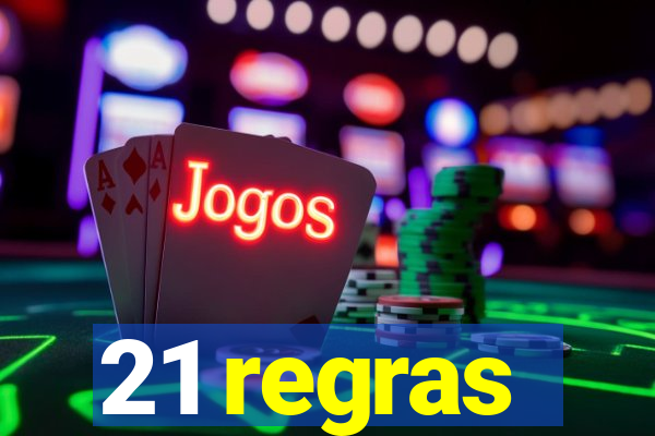 21 regras