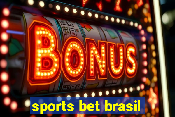 sports bet brasil