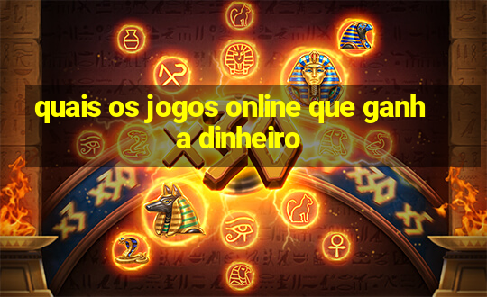 quais os jogos online que ganha dinheiro