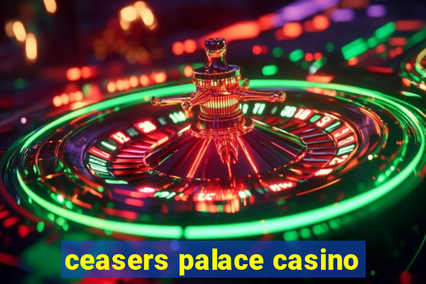 ceasers palace casino