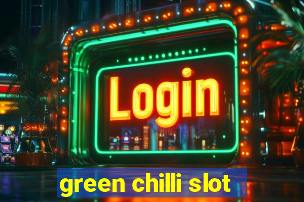 green chilli slot