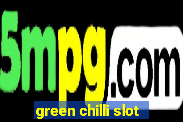 green chilli slot