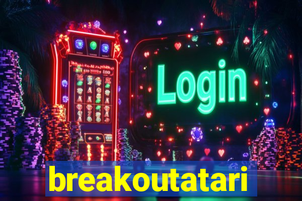 breakoutatari