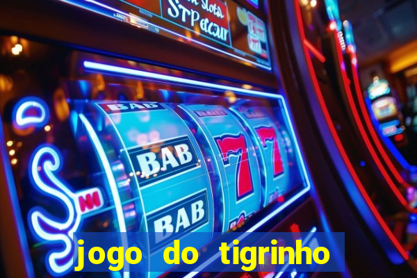 jogo do tigrinho b?nus grátis