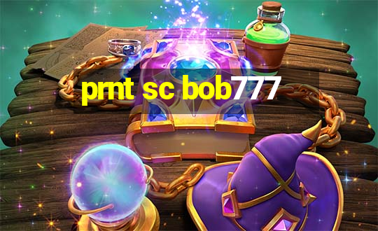 prnt sc bob777