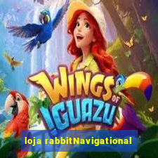 loja rabbitNavigational