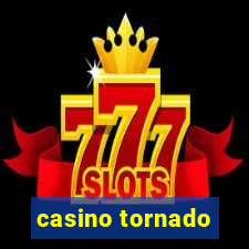 casino tornado