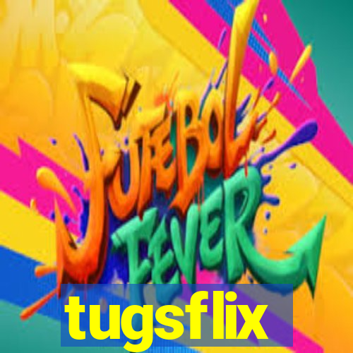 tugsflix