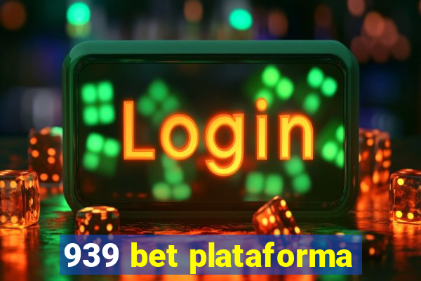 939 bet plataforma