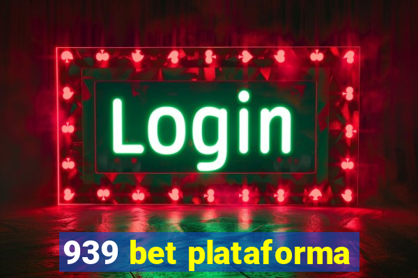 939 bet plataforma