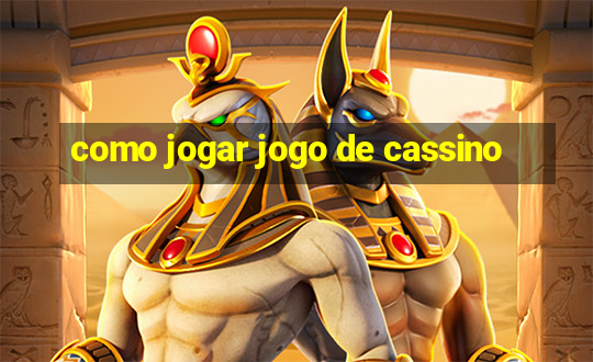 como jogar jogo de cassino