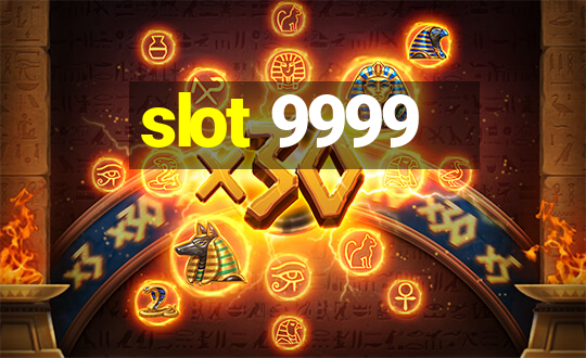 slot 9999