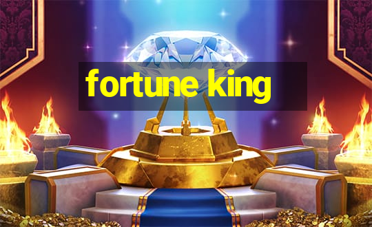 fortune king