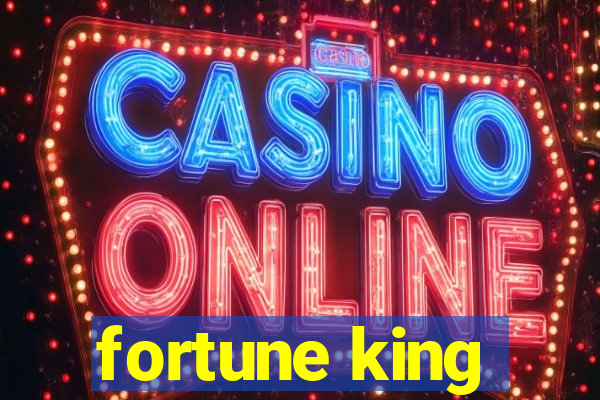 fortune king