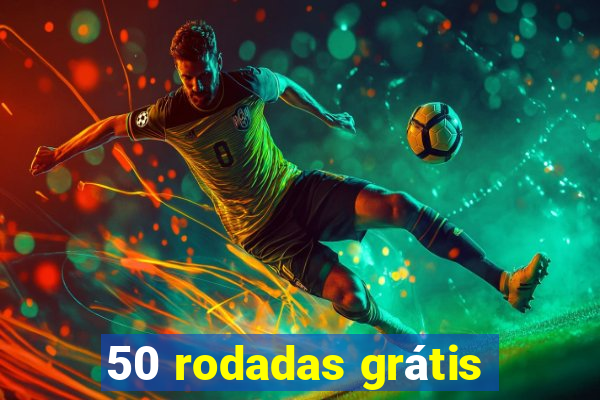 50 rodadas grátis