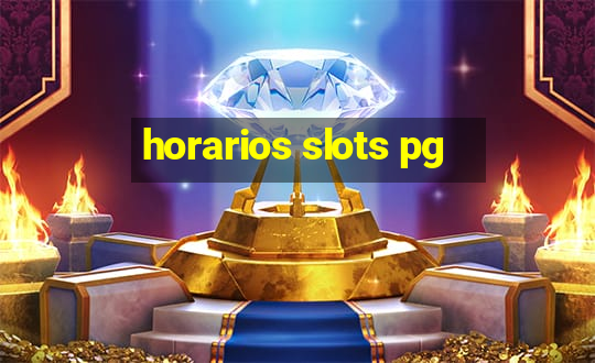 horarios slots pg