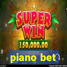 piano bet