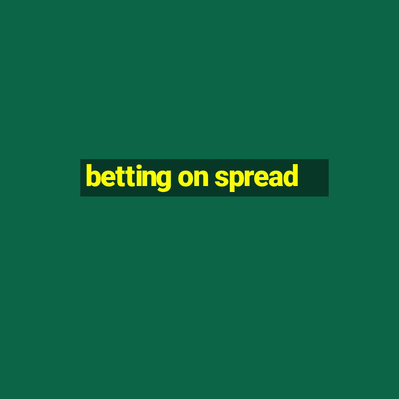 betting on spread