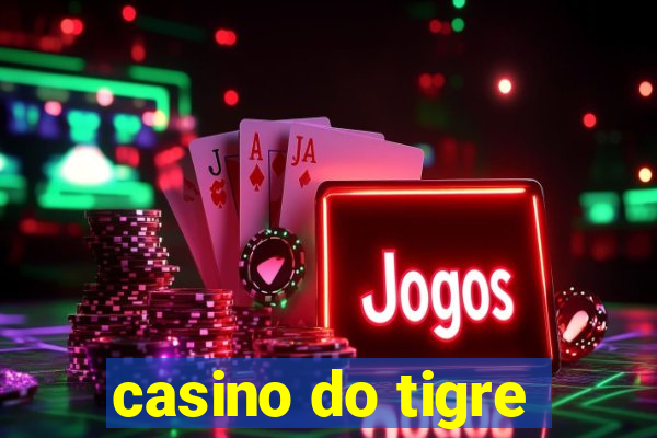 casino do tigre