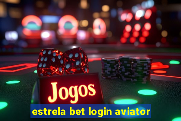 estrela bet login aviator