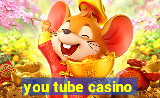 you tube casino